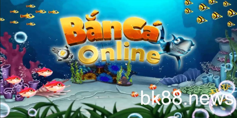 Tại sao nên chơi game bắn cá Bk88?